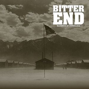 BITTER END  - ILLUSIONS OF DOMINANCE