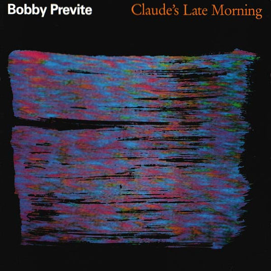 PREVITE, BOBBY  - CLAUDE'S LATE MORNING