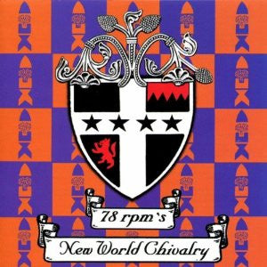 78 RPM'S  - NEW WORLD CHIVALRY