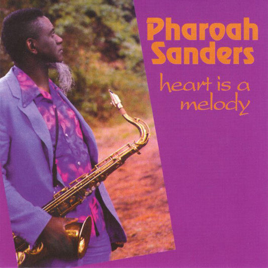 SANDERS, PHAROAH  - HEART IS A MELODY