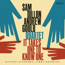 SAM DILLON & ANDREW GOULD - IT TAKES ONE TO KNOW ONE [CD]