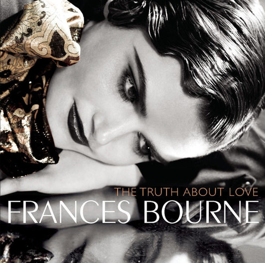 BOURNE, FRANCES  - TRUTH ABOUT LOVE