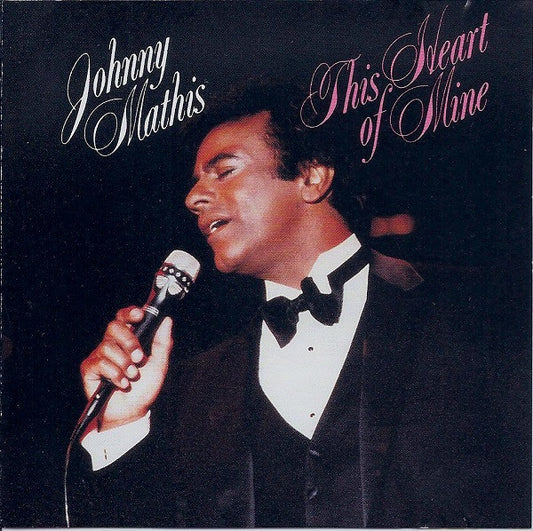 MATHIS, JOHNNY  - THIS HEART OF MINE
