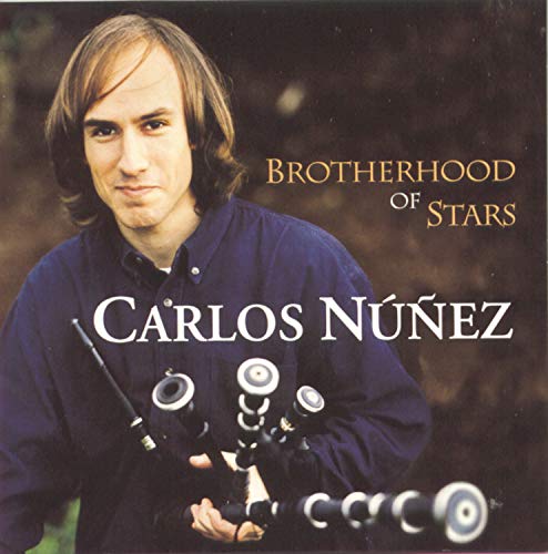 NUNEZ, CARLOS - BROTHERHOOD OF STARS FEATURING THE C HIEFTAINS, NIGHTNOISE, RY COODER