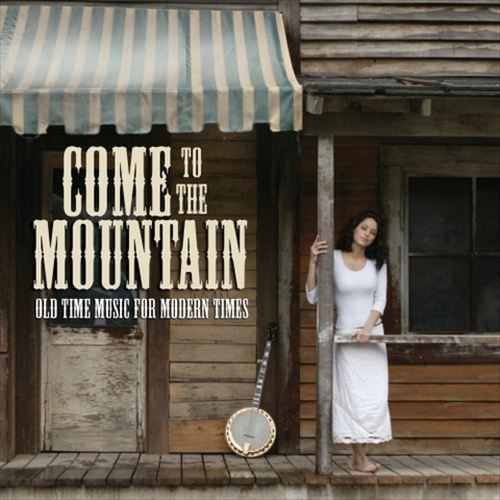 VARIOUS  - COME TO THE MOUNTAIN