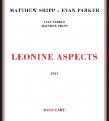 MATTHEW SHIPP & EVAN PARKER - LEONINE ASPECTS [CD]