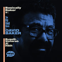 BUSELLI-WALLARAB JAZZ ORCHESTRA - BASICALLY BAKER VOL. 1 [CD]