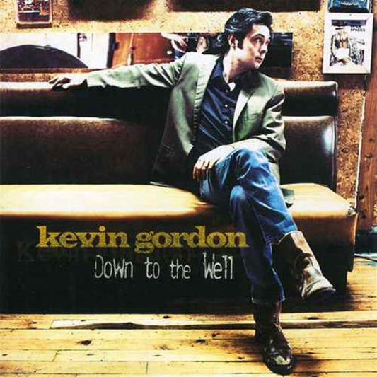 GORDON, KEVIN  - DOWN TO THE WELL