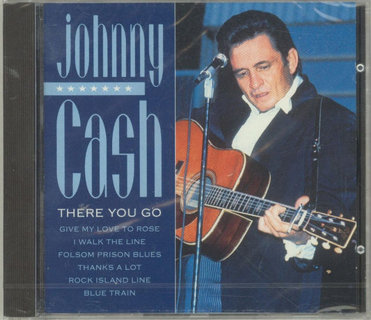 CASH, JOHNNY  - THERE YOU GO