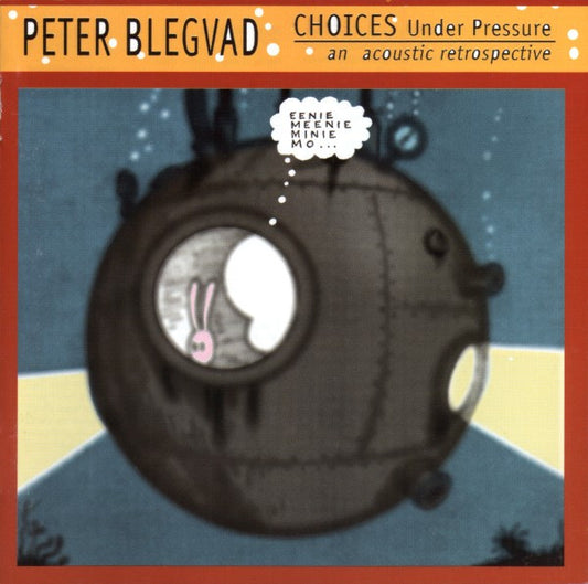 BLEGVAD, PETER  - CHOICES UNDER PRESSURE