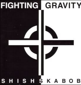 FIGHTING GRAVITY  - SHISH-SKA-BOB