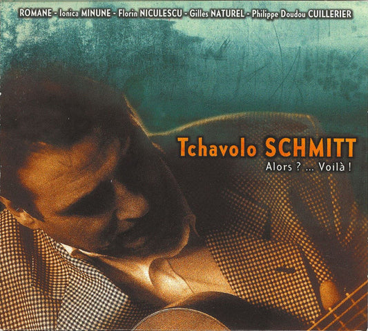 SCHMITT, TCHAVOLO  - ALORS?...VOILA! (GYPSY)
