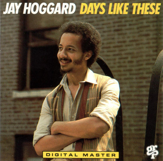 HOGGARD, JAY  - DAYS LIKE THESE