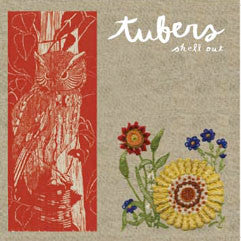 TUBERS  - SHELL OUT