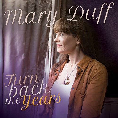 DUFF, MARY  - TURN BACK THE YEARS