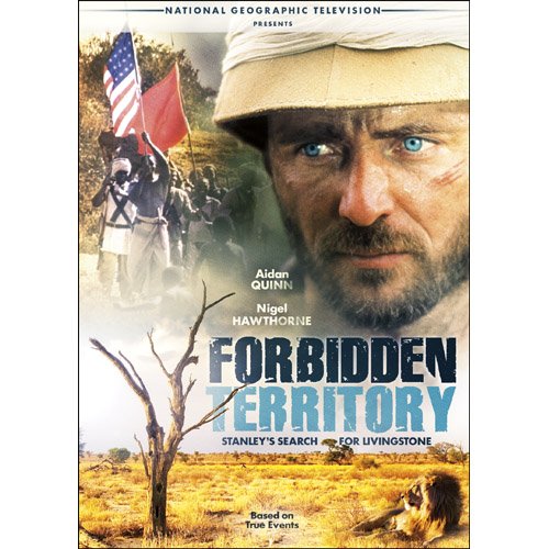 FORBIDDEN TERRITORY: STANLEY'S SEARCH FOR LIVINGSTONE [IMPORT]
