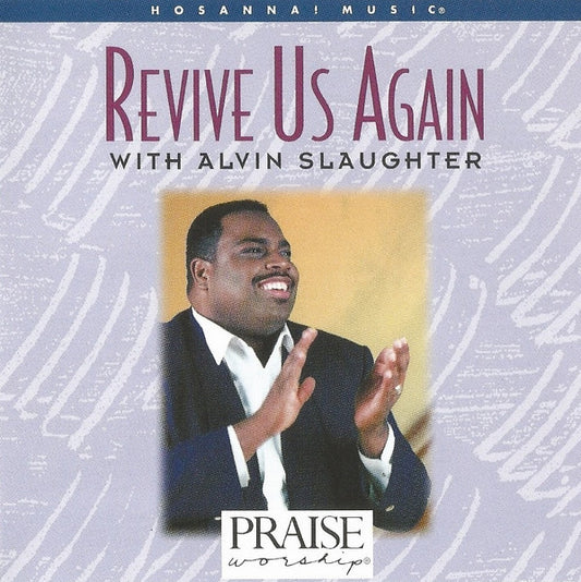 SLAUGHTER, ALVIN  - REVIVE US AGAIN