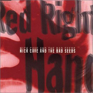 CAVE, NICK & THE BAD SEEDS - RED RIGHT HAND (CDS)