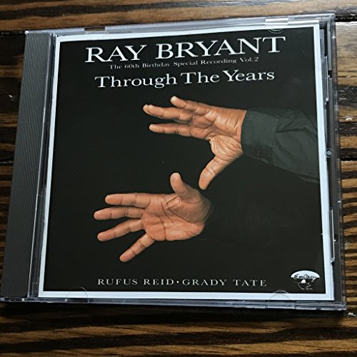 BRYANT, RAY  - THROUGH THE YEARS VOL 2
