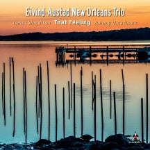 EIVIND AUSTAD NEW ORLEANS TRIO - THAT FEELING [CD]