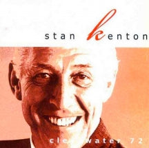 STAN KENTON - CLEARWATER '72 [CD]