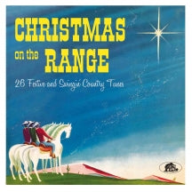 CHRISTMAS ON THE RANGE: 26 FESTIVE AND SWINGIN' COUNTRY TUNES [CD]