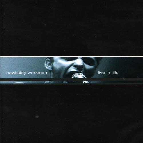HAWKSLEY WORKMAN: LIVE IN LILLE