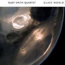RUDY SMITH QUARTET - GLASS WORLD [CD]
