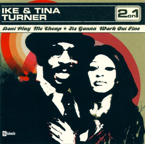TURNER, IKE & TINA  - DON'T PLAY ME CHEAP/IT'S GONNA WORK OUT