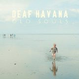 DEAF HAVANA  - OLD SOULS