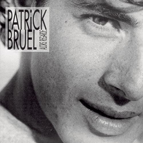 PATRICK BRUEL - ALORS REGARDE (CD)