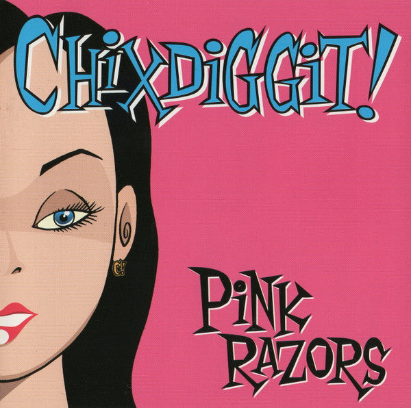 CHIXDIGGIT!  - PINK RAZOR