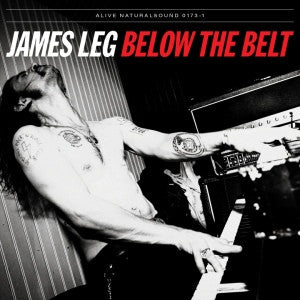 JAMES LEG  - BELOW THE BELT