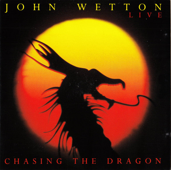 WETTON, JOHN  - CHASING THE DRAGON (IMPORT)