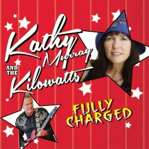 KATHY MURRAY & THE KILOWATTS - FULLY CHARGED [CD]