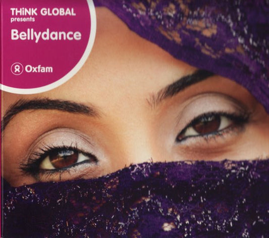 VARIOUS  - THINK GLOBAL: BELLYDANCE