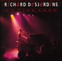 DESJARDINS, RICHARD  - AU CLUB SODA