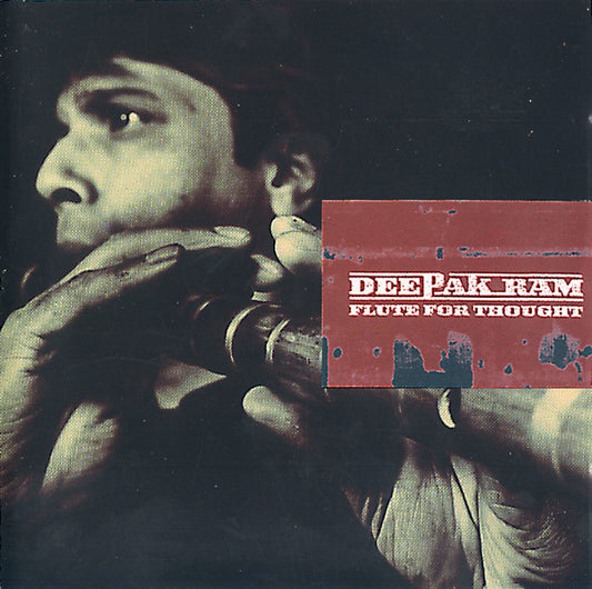 RAM, DEEPAK  - FLUTE FOR THOUGHT (INDIA)