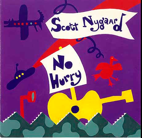 NYGAARD, SCOTT  - NO HURRY