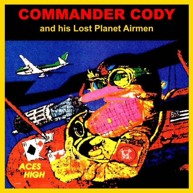 COMMANDER CODY & HIS LOST PLANET AIRMEN  - ACES HIGH