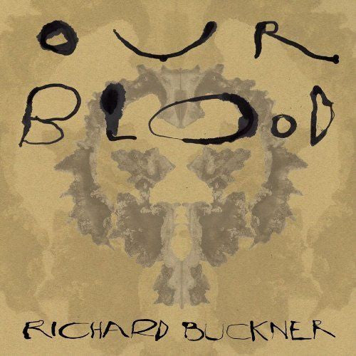 BUCKNER, RICHARD  - OUR BLOOD