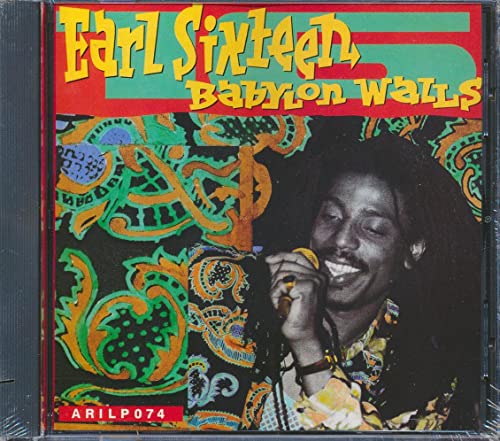 SIXTEEN, EARL - BABYLON WALLS