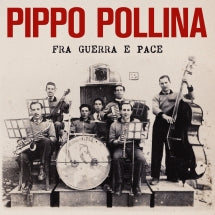 PIPPO POLLINA - FRA GUERRA E PACE [CD]