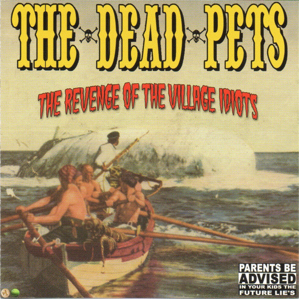DEAD PETS  - REVENGE OF THE VILLAGE IDIOTS