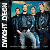 DEON, DWIGHT  - ANTHEMS FOR THE RESTLESS