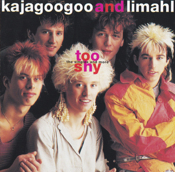 KAJAGOOGOO  - TOO SHY: SINGLES & MORE