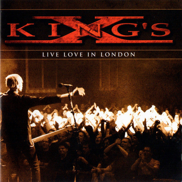 KING'S X  - LIVE LOVE IN LONDON 2009