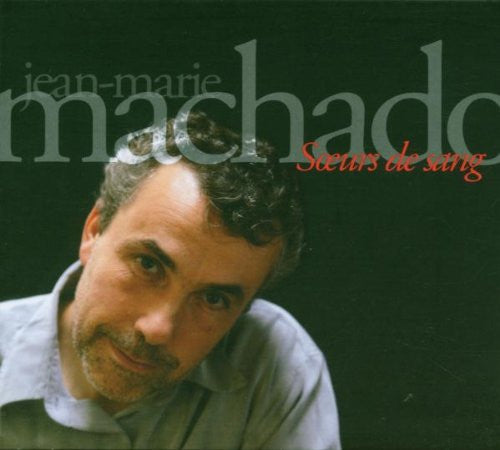MACHADO, JEAN-MARIE  - SOEURS DE SANG