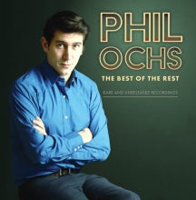 PHIL OCHS - THE BEST OF THE REST: RARE AND UNRELEASED RECORDINGS [CD]