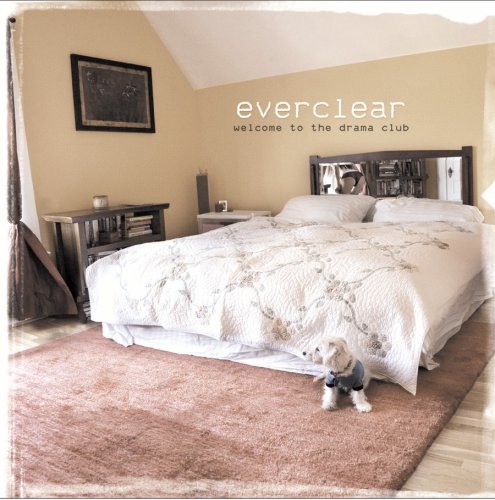 EVERCLEAR - WELCOME TO THE DRAMA CLUB